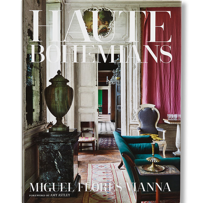 Cover of “Haute Bohemians” by Miguel Flores-Vianna, showcasing artistic interiors, 10” x 13” in size, published by Vendome Press.